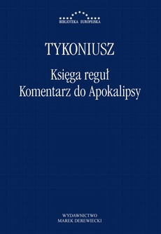 The cover of the book titled: Księga reguł, Komentarz do Apokalipsy