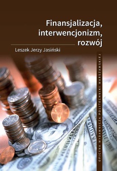 Обложка книги под заглавием:Finansjalizacja, interwencjonizm, rozwój