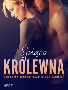 Обложка книги под заглавием:Śpiąca królewna: Zbiór opowiadań erotycznych na bezsenność