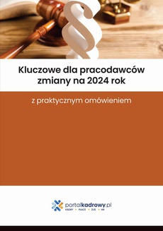 Обложка книги под заглавием:Kluczowe dla pracodawców zmiany na 2024 rok z praktycznym omówieniem