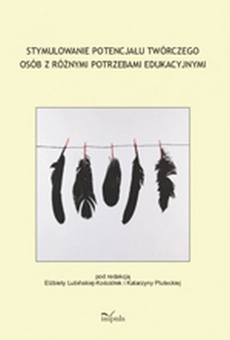 Okładka książki o tytule: Stymulowanie potencjału twórczego osób z różnymi potrzebami edukacyjnymi