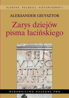 The cover of the book titled: Zarys dziejów pisma łacińskiego