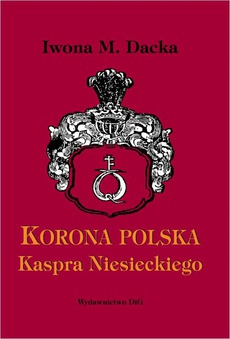 Okładka książki o tytule: "Korona polska" Kaspra Niesieckiego