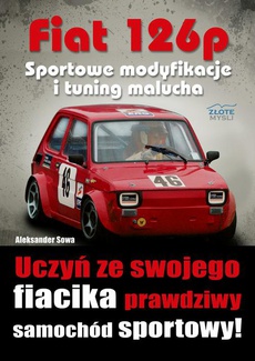 Okładka książki o tytule: Fiat 126p. Sportowe modyfikacje i tuning