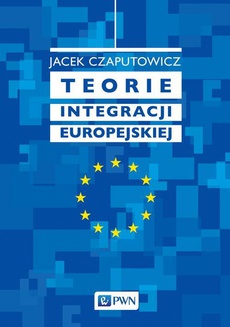 Обложка книги под заглавием:Teorie integracji europejskiej