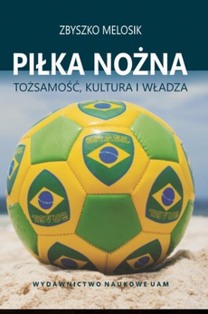 The cover of the book titled: Piłka nożna