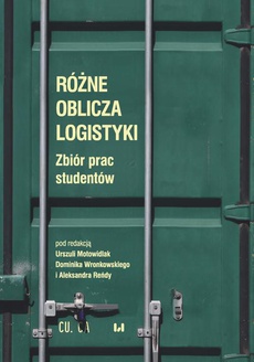 The cover of the book titled: Różne oblicza logistyki