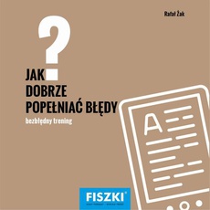 The cover of the book titled: Jak dobrze popełniać błędy?
