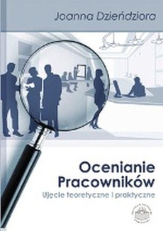 The cover of the book titled: Ocenianie pracowników. Ujęcie teoretyczne i praktyczne