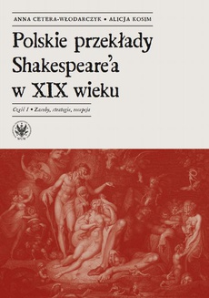 The cover of the book titled: Polskie przekłady Shakespeare'a w XIX wieku. Część I