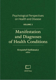 Okładka książki o tytule: PSYCHOLOGICAL PERSPECTIVES ON HEALTH AND DISEASE. VOLUME 2. MANIFESTATION AND DIAGNOSES OF HEALTH CONDITIONS