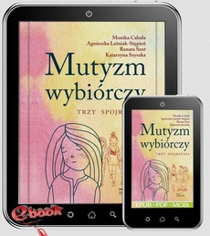 The cover of the book titled: Mutyzm wybiórczy. Trzy spojrzenia