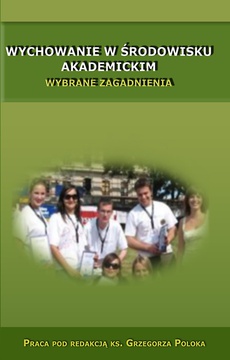 The cover of the book titled: Wychowanie w środowisku akademickim. Wybrane zagadnienia