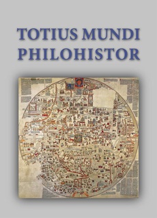 The cover of the book titled: Totius mundi philohistor Studia Georgio Strzelczyk octuagenario oblata