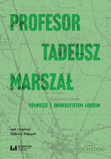 The cover of the book titled: Profesor Tadeusz Marszał