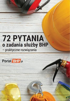 The cover of the book titled: 72 pytania o zadania służby bhp - praktyczne rozwiązania