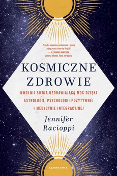 The cover of the book titled: Kosmiczne zdrowie