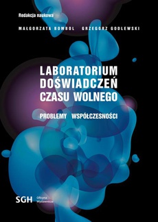 The cover of the book titled: LABORATORIUM DOŚWIADCZEŃ CZASU WOLNEGO Problemy współczesności