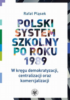 The cover of the book titled: Polski system szkolny po roku 1989