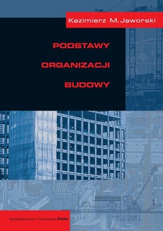 The cover of the book titled: Podstawy organizacji  budowy