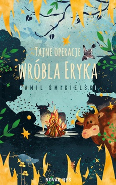 The cover of the book titled: Tajne operacje wróbla Eryka