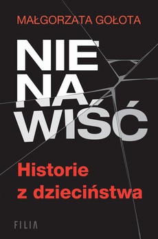 Okładka książki o tytule: Nienawiść. Historie z dzieciństwa