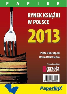 Okładka książki o tytule: Rynek książki w Polsce 2013. Papier