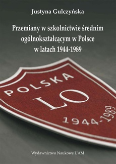 Обложка книги под заглавием:Przemiany w szkolnictwie średnim ogólnokształcącym w Polsce w latach 1944-1989