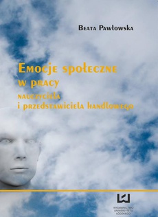 The cover of the book titled: Emocje społeczne w pracy nauczyciela i przedstawiciela handlowego