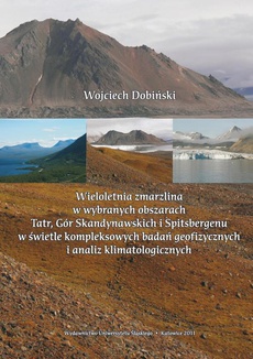 The cover of the book titled: Wieloletnia zmarzlina w wybranych obszarach Tatr, Gór Skandynawskich i Spitsbergenu w świetle kompleksowych badań geofizycznych i analiz klimatologicznych