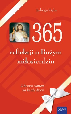 Okładka książki o tytule: 365 refleksji o Bożym miłosierdziu