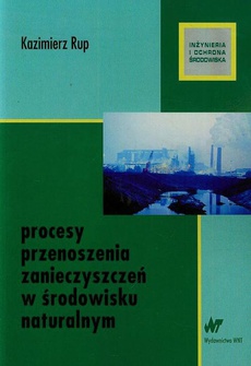 The cover of the book titled: Procesy przenoszenia zanieczyszczeń w środowisku naturalnym