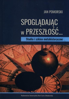 The cover of the book titled: Spoglądając w przeszłość…