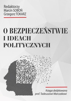 The cover of the book titled: O bezpieczeństwie i ideach politycznych