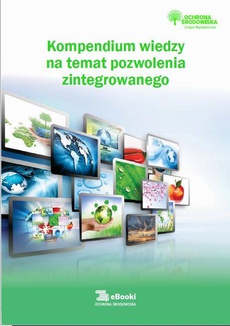The cover of the book titled: Kompendium wiedzy na temat pozwolenia zintegrowanego
