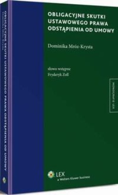 The cover of the book titled: Obligacyjne skutki ustawowego prawa odstąpienia od umowy