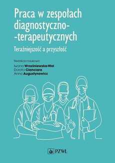 The cover of the book titled: Praca w zespołach diagnostyczno-terapeutycznych