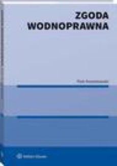 Обкладинка книги з назвою:Zgoda wodnoprawna