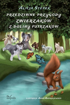 Обкладинка книги з назвою:Przedziwne przygody zwierzaków z Doliny Futrzaków