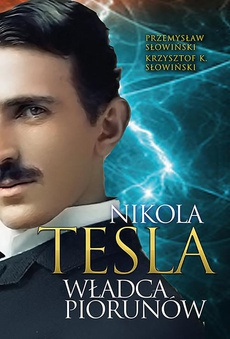 Okładka książki o tytule: Tesla. Władca piorunów