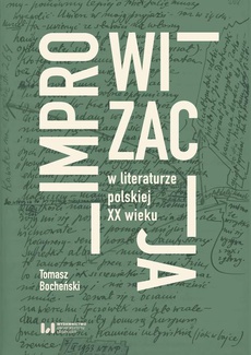 The cover of the book titled: Improwizacja w literaturze polskiej XX wieku
