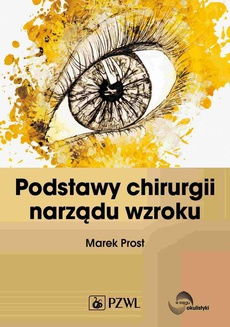 The cover of the book titled: Podstawy chirurgii narządu wzroku