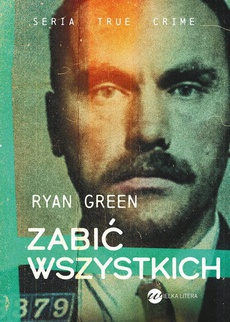 The cover of the book titled: Zabić wszystkich