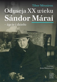 Обкладинка книги з назвою:Odyseja XX wieku. Sándor Márai - życie i dzieło