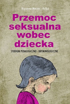 The cover of the book titled: Przemoc seksualna wobec dziecka