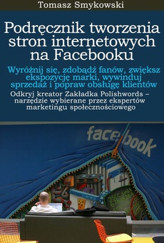 Okładka książki o tytule: Podręcznik tworzenia stron internetowych na Facebooku