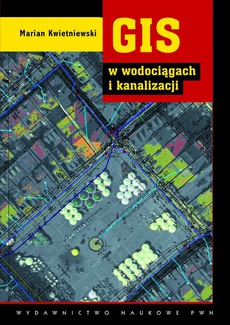 The cover of the book titled: GIS w wodociągach i kanalizacji