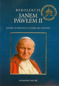 Okładka książki o tytule: Rekolekcje z Janem Pawłem II