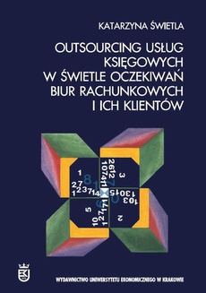 The cover of the book titled: Outsourcing usług księgowych w świetle oczekiwań biur rachunkowych i ich klientów