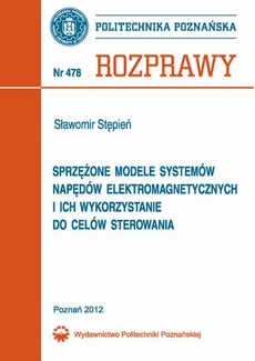 The cover of the book titled: Sprzężone modele systemów napędów elektromagnetycznych i ich wykorzystanie do celów sterowania
